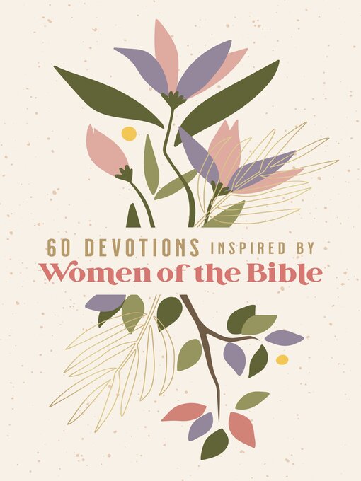 Title details for 60 Devotions Inspired by Women of the Bible by Zondervan - Available